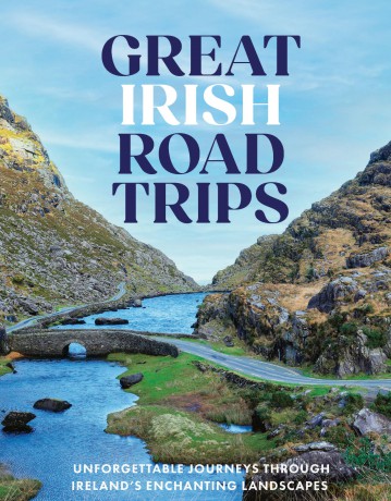 Great Irish Road Trips: Unforgettable Journeys Through Ireland's Hidden Corners - Gill Books [KSIĄŻKA]