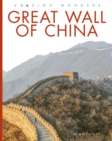Great Wall of China (Amazing Wonders) - Matt Lilley [KSIĄŻKA]