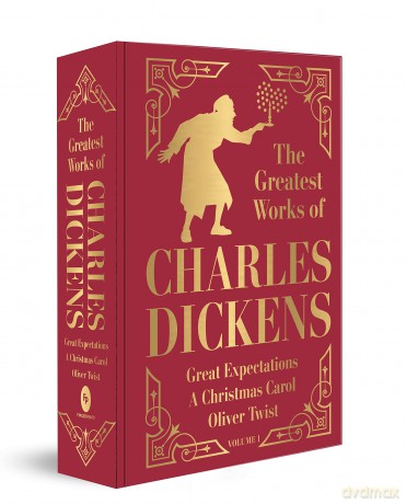 Greatest Works of Charles Dickens Vol.1 - Great Expectations, A Christmas Carol, Oliver Twist (Deluxe Hardbound Edition) - Charles Dickens [KSIĄŻKA]