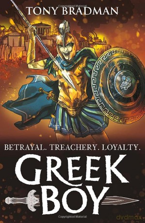 Greek Boy: During the legendary Battle of Salamis, a boy becomes a deadly warrior to protect his family in an epic adventure for readers 9, 10, 11, 12 - Tony Bradman [KSIĄŻKA]