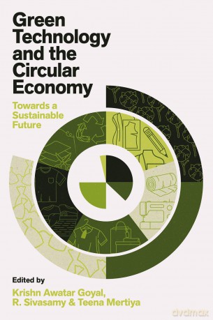 Green Technology and the Circular Economy: Towards a Sustainable Future - Krishn Awatar Goyal [KSIĄŻKA]
