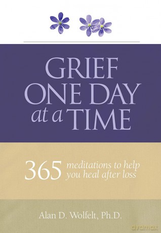 Grief One Day at a Time: 365 Meditations to Help You Heal After Loss (Understanding Your Grief) - Dr. Alan Wolfelt [KSIĄŻKA]