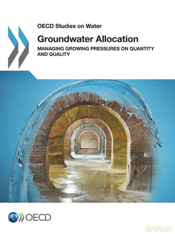Groundwater Allocation: Managing Growing Pressures on Quantity and Quality (OECD Report Series) - For Economic Co-Oper [KSIĄŻKA]