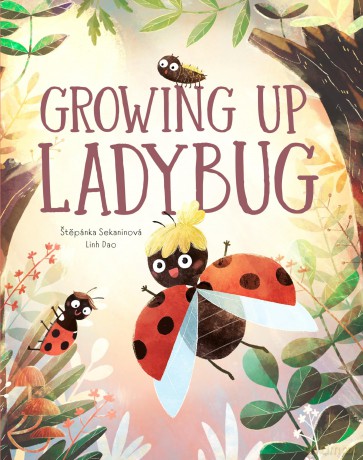 Growing Up Ladybug (Little Heroes, 4) - Stepanka Sekaninova [KSIĄŻKA]
