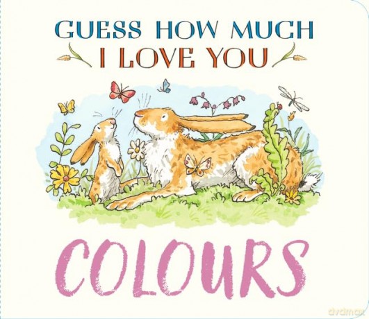 Guess How Much I Love You: Colours: A cute and chunky first concept book set in the world of the beloved and bestselling nutbrown hares - perfect summertime gift for baby and toddler nature lovers - Sam Mcbratney [KSIĄŻKA]