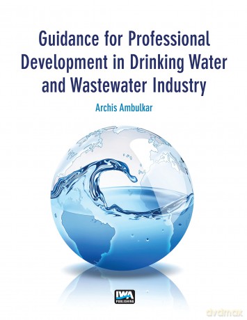 Guidance for Professional Development in Drinking Water and Wastewater Industry - Archis Ambulkar [KSIĄŻKA]