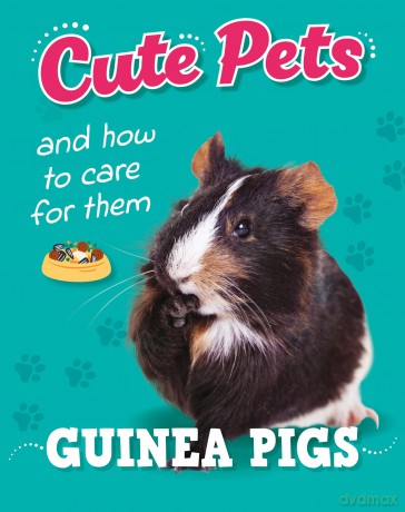 Guinea Pigs (Cute Pets! And How to Care For Them) - Ruth Percival [KSIĄŻKA]
