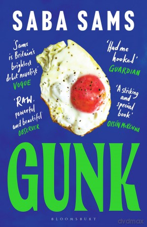 Gunk: 'One of the year's standout books' SUNDAY TIMES - Saba Sams [KSIĄŻKA]