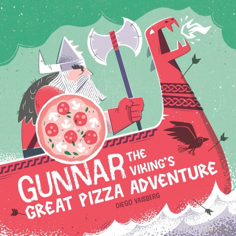 Gunnar the Viking's Great Pizza Adventure - Diego Vaisberg [KSIĄŻKA]
