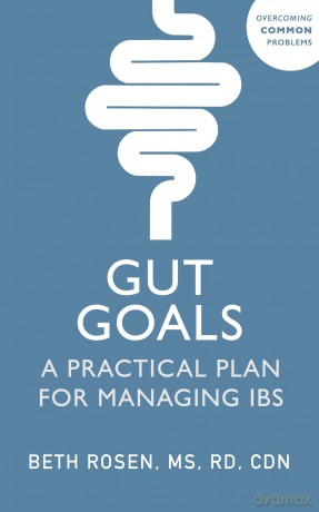 Gut Goals: A Practical Plan for Managing IBS - Beth Rosen [KSIĄŻKA]