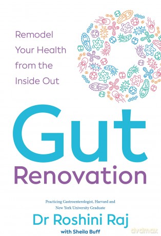 Gut Renovation: Your complete guide to the anti-ageing, anti-inflammatory health benefits of digestive wellness, from a certified gastroenterologist - new in paperback for 2026! - Roshini Rajapaksa [KSIĄŻKA]