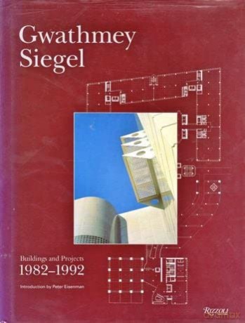 Gwathmey Siegel: Buildings and Projects 1982-1992 - Lucy Steeds [KSIĄŻKA]