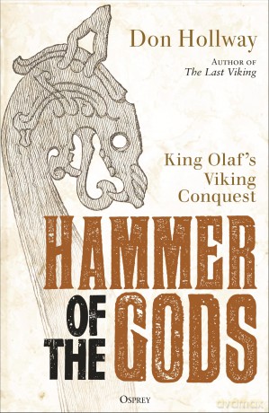 Hammer of the Gods: King Olaf's Viking Conquest - Don Hollway [KSIĄŻKA]