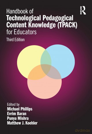 Handbook of Technological Pedagogical Content Knowledge (TPACK) for Educators - Phillips Michael [KSIĄŻKA]