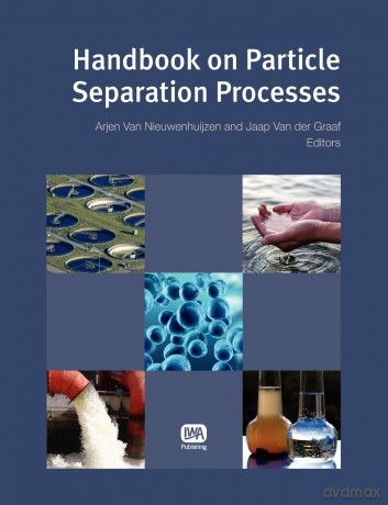 Handbook on Particle Separation Processes - Arje Nieuwenhuijzen [KSIĄŻKA]