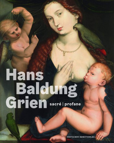 Hans Baldung Grien: sacre | profane - Jacob-Friesen Holge [KSIĄŻKA]