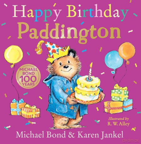 Happy Birthday, Paddington: A funny new illustrated story about Paddington Bear - perfect for toddlers and kids aged 3+ years - Michael Bond [KSIĄŻKA]