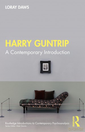 Harry Guntrip: A Contemporary Introduction (Routledge Introductions to Contemporary Psychoanalysis) - Daws Loray [KSIĄŻKA]