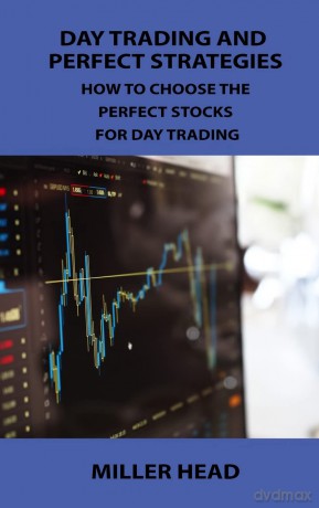 Harvest Music: HOW TO CHOOSE THE PERFECT STOCKS FOR DAY TRADING - Scott Challis [KSIĄŻKA]