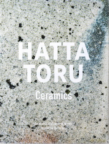 Hatta Toru - Ceramics - Unknown [KSIĄŻKA]
