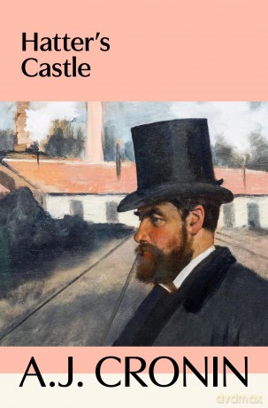 Hatters Castle - A J Cronin [KSIĄŻKA]