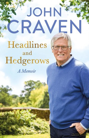 Headlines and Hedgerows: A Memoir - Craven John [KSIĄŻKA]