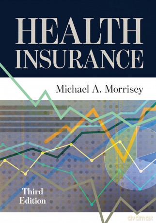Health Insurance - Michael A. Morrisey [KSIĄŻKA]