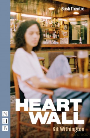 Heart Wall (NHB Modern Plays) - Kit Withington [KSIĄŻKA]