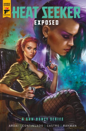 Heat Seeker: Exposed. A Gun Honey Series - Charles Ardai [KOMIKS]