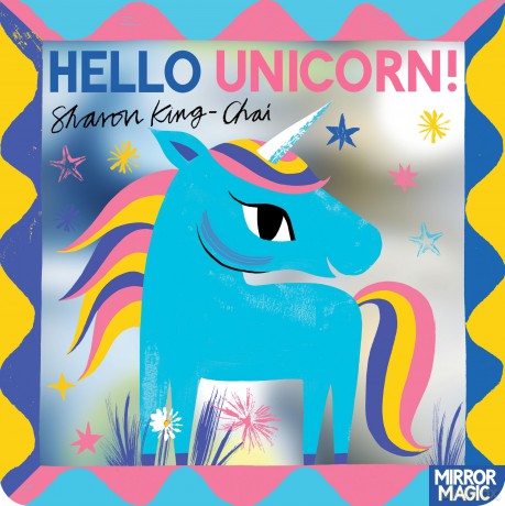 Hello Unicorn!: A magical mirror search-and-find book (Mirror Magic) - Sharon King-Chai [KSIĄŻKA]