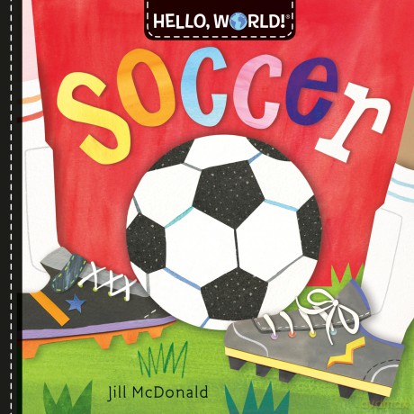 Hello, World! Soccer - Jill Mcdonald [KSIĄŻKA]
