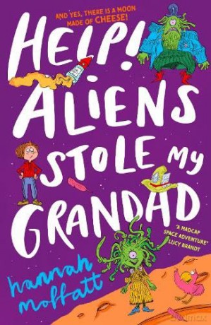 Help Aliens Stole My Grandad - Hannah Moffatt [KSIĄŻKA]
