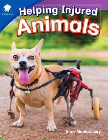 Helping Injured Animals (Smithsonian: Informational Text) - Anne Montgomery [KSIĄŻKA]