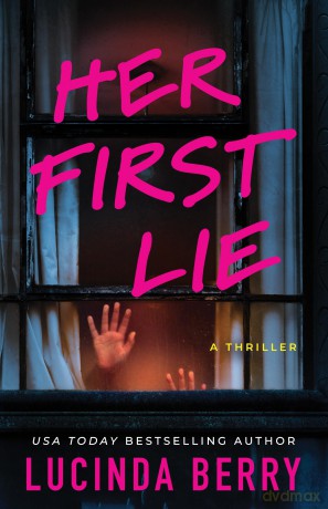 Her First Lie: A Thriller - Lucinda Berry [KSIĄŻKA]