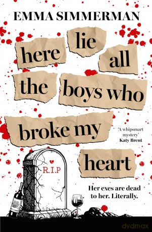 Here Lie All the Boys Who Broke My Heart: A binge-worthy campus thriller romance! - Emma Simmerman [KSIĄŻKA]