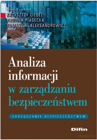 Analiza informacji w zarządzaniu bezpieczeństwem [KSIĄŻKA]