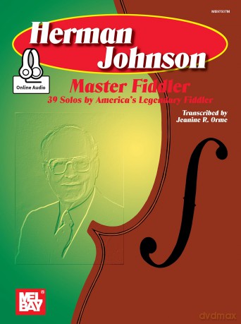 Herman Johnson Master Fiddler: 39 Solos by America's Legendary Fiddler [KSIĄŻKA]