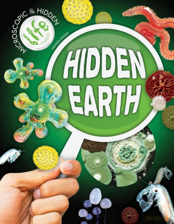Hidden Earth (Microscopic and Hidden Life) - Warren Singer [KSIĄŻKA]