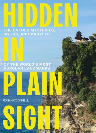 Hidden in Plain Sight: The Untold Mysteries, Myths, and Marvels of the World's Most Popular Landmarks - The Perfect Father's Day Gift for Dads - O [KSIĄŻKA]