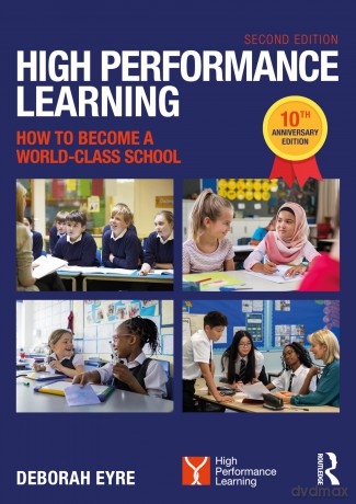 High Performance Learning: How to Become a World-Class School: 10th Anniversary Edition - Eyre Deborah [KSIĄŻKA]