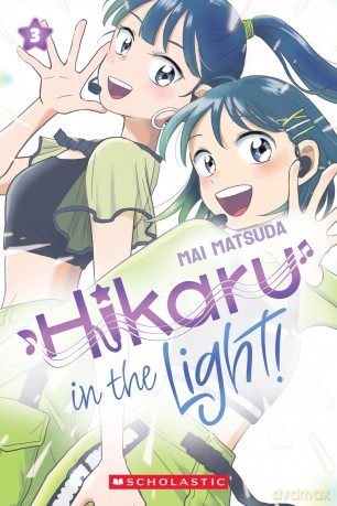 Hikaru in the Light! (Volume 3) - Mai Matsuda [KOMIKS]