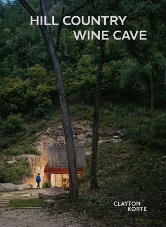 Hill Country Wine Cave (slipcase): Clayton Korte - Tom Kundig [KSIĄŻKA]