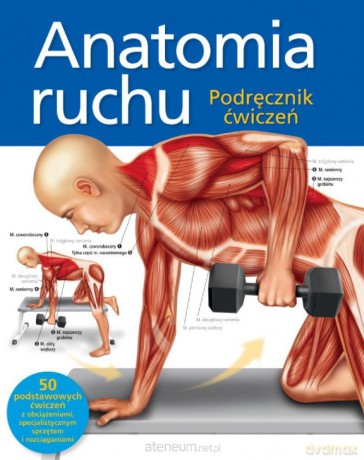 Anatomia ruchu. podręcznik ćwiczeń [KSIĄŻKA]