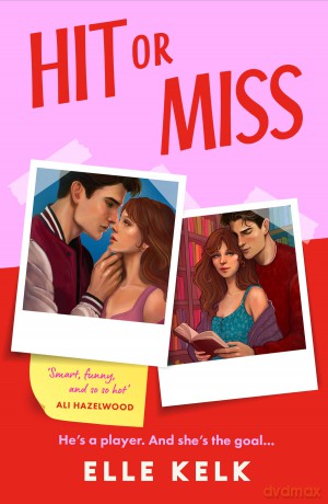 Hit or Miss: Don't miss this BRAND-NEW for 2026 spicy, enemies-to-lovers, new-adult college sports romance. Perfect for fans of Heated Rivalry and Off Campus!: Book 1 (Junior Year Abroad) - Elle Kelk [KSIĄŻKA]