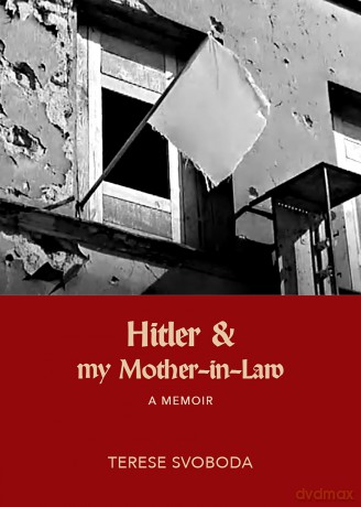 Hitler and My Mother-in-Law - Teresa Svoboda [KSIĄŻKA]