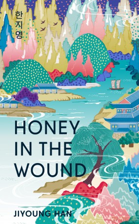 Honey in the Wound: A magical and epic tale of survival set over a century of Korean history - Jiyoung Han [KSIĄŻKA]