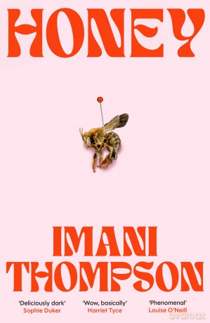 Honey: The utterly addictive killer debut of 2026, from 'Britain's brightest young novelist' Vogue - Imani Thompson [KSIĄŻKA]