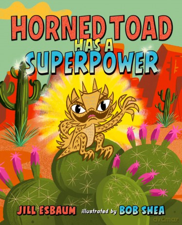 Horned Toad Has a Superpower (Secret Animal Superpowers) - Jill Esbaum [KSIĄŻKA]