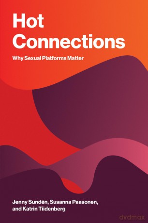 Hot Connections: Why Sexual Platforms Matter - Jenny Sund N [KSIĄŻKA]