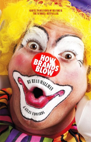 How Brands Blow - Wallman Ryan [KSIĄŻKA]